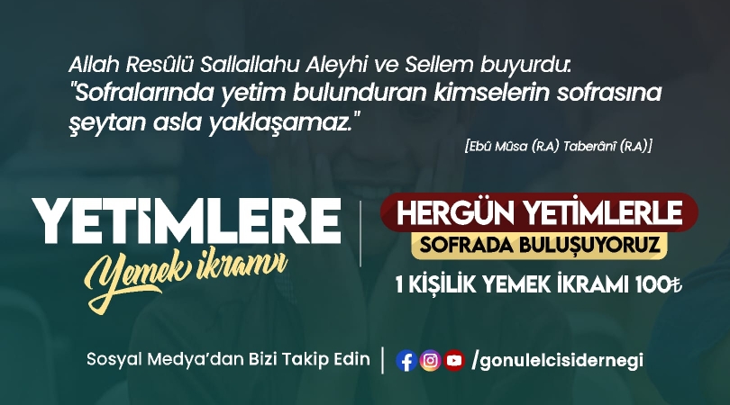 1 KİŞİLİK YETİM YEMEK İKRAMI