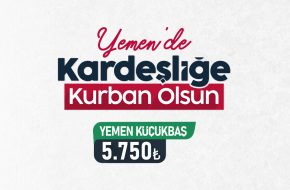 YEMEN KARDEŞLİĞE KURBAN OLSUN