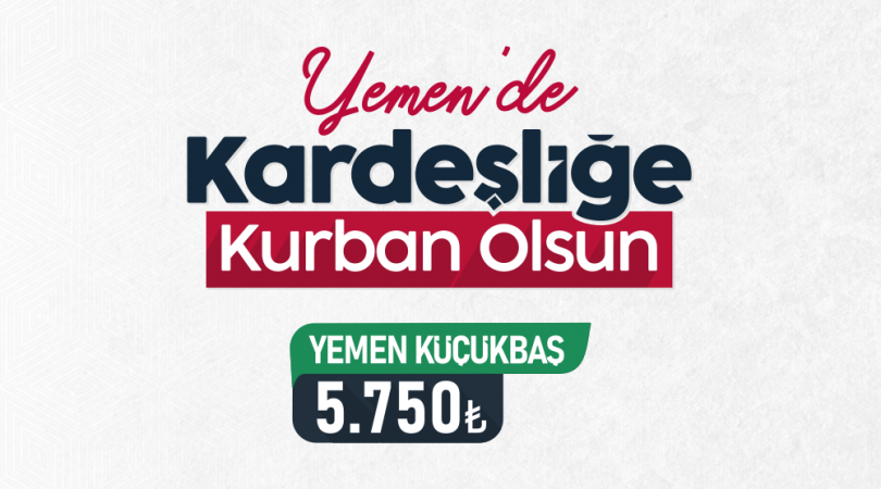 YEMEN KARDEŞLİĞE KURBAN OLSUN